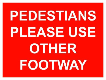 Picture of Pedestrians Please Use Other Footway