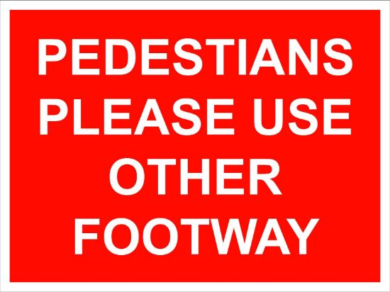 Picture of Pedestrians Please Use Other Footway