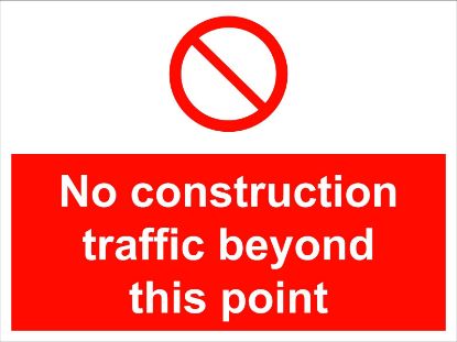 Picture of No Construction Traffic Beyond This Point