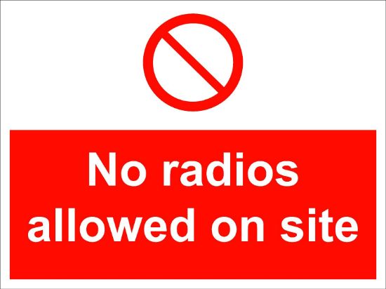 Picture of No Radios Allowed On Site 