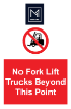 Picture of No Fork Lift Trucks Beyond This Point Signs