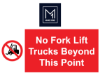 Picture of No Fork Lift Trucks Beyond This Point Signs