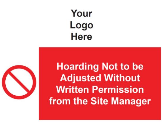 Picture of Hoarding Not to be Adjusted Without Written Permission from the Site Manager