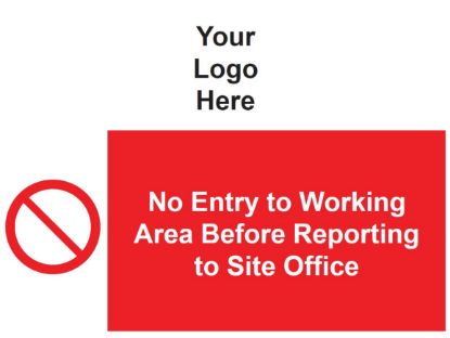 Picture of  No Entry to Working Area Before Reporting to Site Office 