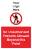 Picture of No Unathorised Persons Allowed Beyond this Point 