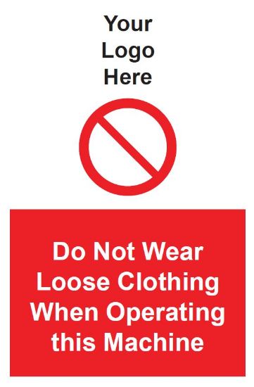 Picture of Do Not Wear Loose Clothing When Operating this Machine