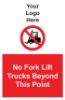 Picture of No Fork Lift Trucks Beyond this Point