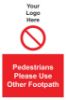 Picture of Pedestrians Please Use Other Footpath 