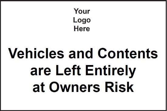 Picture of Vehicles and Contents Left Entirely at Owners Risk 