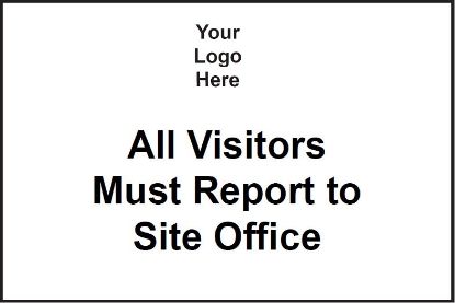 Picture of All Visitors Must Report to Site Office 